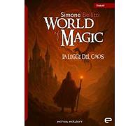 World of Magic. La legge del caos