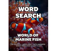 World Of Marine Fish Word Search: 80 Tropical, Pelagic & Deep-Sea Fish-Themed Large-Print Puzzles - 1,600+ Words to Find - Includes Answer Keys & ... Fans & Fish Lovers - A GridQuest Puzzle Book