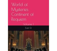 World of Mysteries：Continent of Requiem: Volume 1