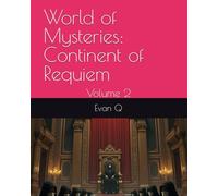 World of Mysteries：Continent of Requiem: Volume 2