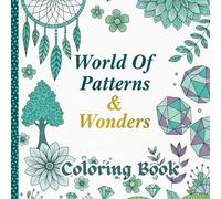 World of Patterns & Wonders: A Global Coloring Journey of Cultural & Architectural Designs