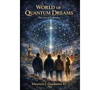 World of Quantum Dreams: The Cost of Coherence