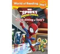World of Reading: Spidey and His Amazing Friends: Housesitting at Tony's