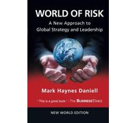 World Of Risk: A New Approach To Global Strategy And Leadership