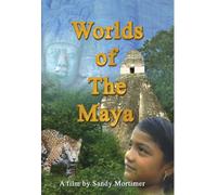 World of the Maya World of the Maya
