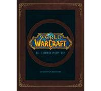 World of Warcraf. Il libro pop-up. Ediz. illustrata