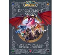 Sandra Rosner, Doug Wa – World of Warcraft: The Dragonflight Codex – Copertina rigida