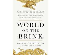 World on the Brink: How America Can Beat China in the Race for the