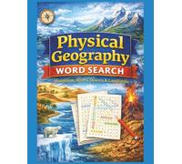 World Physical Geography Word Search: Mountains, Rivers, Deserts & Landforms - 55 Large Print Geography Word Search Puzzles