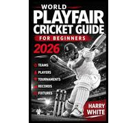 World Playfair Cricket Guide for Beginners 2026