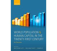 World Population & Human Capital in the Twenty-First Century: An Overview