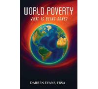 World Poverty: What Is Being Done?