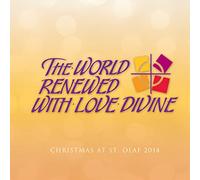 World Renewed with Love Divine