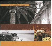 World S a Stage-Music of Mexic