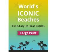 World’s ICONIC Beaches: Fun Word Searches and Crosswords, Featuring 990+ Famous Coastal Destinations Worldwide | Large Print 8.5×11 for Adults & Teens | Amazing Gift for Travel & Ocean Lovers