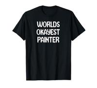 World’s Okayest Painter Funny Workplace Humor Tees Mugs Maglietta