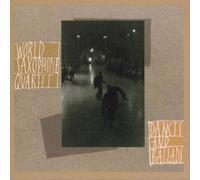 WORLD SAXOPHONE QUARTET - Dances and Ballads