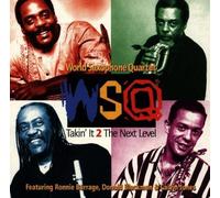 World Saxophone Quartet – Takin' It 2: The Next Level – CD