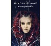 World Science Fiction #2: Reloading the Future: Vol. 2