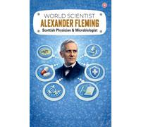 World Scientist: Alexander Fleming