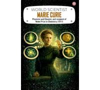 World Scientist: Marie Curie