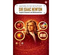 World Scientist: Sir Isaac Newton