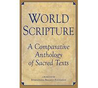 World Scripture: A Comparative Anthology of Sacred Texts (1998-09-22)