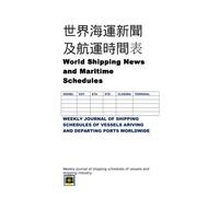 World Shipping News and Maritime Schedules (Rationale of maritime schedules as important decision making data and forming a clear picture out of huge maritime data) (Volume 1)