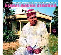 World Spirituality Classics 3: The Muslim Highlife of Alhaji Waziri Oshomah