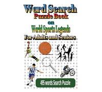 World Sports Legends Word Search: With Easy to Read Print about World Sports Legends , 6X9 inches , 110 pages , 55 Word Puzzles .. Gift for Vacations, Holidays and Free Times