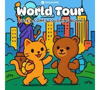 World Tour: Coloring Book for Adults, Teens and children. Cute and Cozy Buddies Design for Relaxation