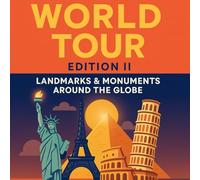 WORLD TOUR EDITION II Landmarks & Monuments Around the Globe