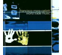 World Trade Music by Francisco Mora Catlett, Carl Craig label (1999-09-21)