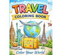 World Travel Coloring Book: A Relaxing Journey Through Beautiful Places