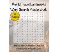 World Travel Landmarks Word Search Puzzle Book: Explore Iconic Monuments, Cities, and Wonder from Around the Globe | 8.5 x 11 | 110 Pages | 55 Puzzles