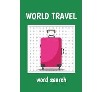 World Travel Themed Word Search Book: 45 Puzzles | For Adults, Seniors & Teens | One Per Page with Answers | 6x9" Softcover Book | Minimalist Black & White Design