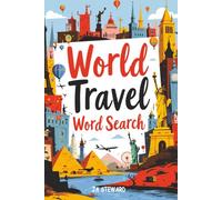 World Travel Word Search: Explore Countries, Landmarks, Cultures, and Geography Through Fun & Challenging Puzzles