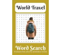 World Travel Word search Puzzles for Adults, Seniors & Teens: Explore the World Through Words | Fun and Challenging Travel-Themed Puzzles for Adults, ... Great Brain Game for Vacations and Relaxation