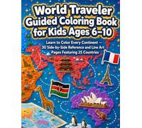 World Traveler Guided Coloring Book for Kids Ages 6-10: Learn to Color Every Continent - 30 Side-by-Side Colored Pencil Reference and Line Art Pages ... With Landmarks, Wildlife and Cultural Scenes