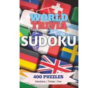 World Trivia Sudoku: 400 Puzzles with Trivias, Solutions, and Fun: Sudoku with Solutions | Different Levels from Easy to Impossible | Trivia Book | ... | Fun Sudoku | Fun Gift | Over 400 Puzzles