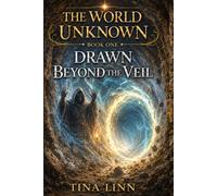 World Unknown, Book One; Drawn Beyond the Veil