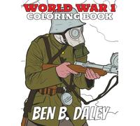 World War 1 Coloring Book for Young Adults: relaxation, 8.5x11 89 pages