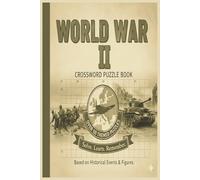 World War 2 Crossword Puzzle Book: Crossword Puzzles with Easy to Read Print about World War II Trivia and More | 50+ Puzzles ... ... Relaxing Holiday Gifts for Mom, Dad, Son, Daughter, Grandma