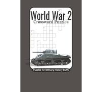 World War 2 Crossword Puzzles: Crossword Puzzles with Easy to Read Print about World War 2, Military History, Survival, and More | 6x9 inches, 120 ... puzzles...World War 2 Crossword puzzle books