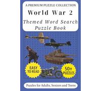 World War 2 - Themed Word Search Puzzle Book: 50+ Easy-to-Read World War 2 Related Puzzles - For Adults, Seniors, and Teens.