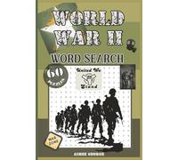 World War 2 Word Search: 60 Puzzles of History, Heroes & Hope | Words from Battles, Leaders, Operations | Educational Activity Book for Adults & Teens