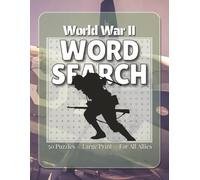 World War 2 Word Search: Easy to Read Print | Suitable for All Ages | 8.5” by 11” | 50 WW2 Themed Puzzles