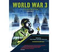 World War 3 Illustrated: 1979-2014