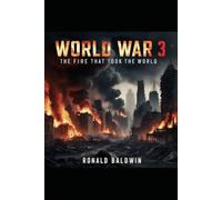 World War 3: The Fire That Took the World