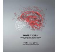 WORLD WAR 4: ongoing thriller with unknown director and all of humanity in the cast